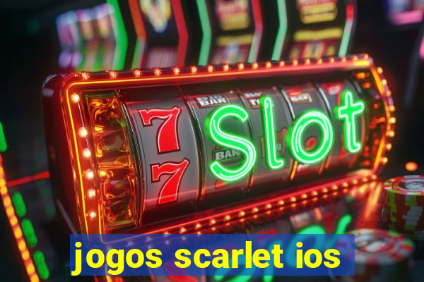 jogos scarlet ios